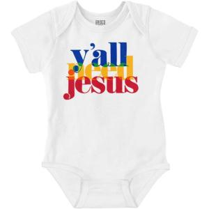 Brisco Brands Funny Christian Y’all Need Jesus Baby Romper Boys or Girls(White)