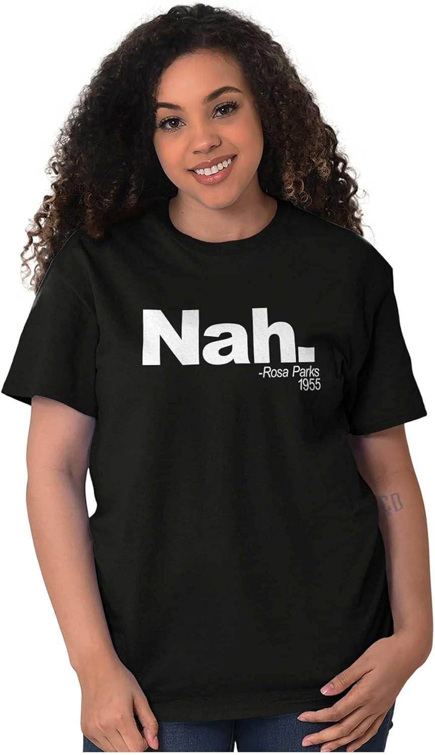 imageBrisco Brands Nah Rosa Parks Quote Black History Graphic T Shirt Men or WomenBlack