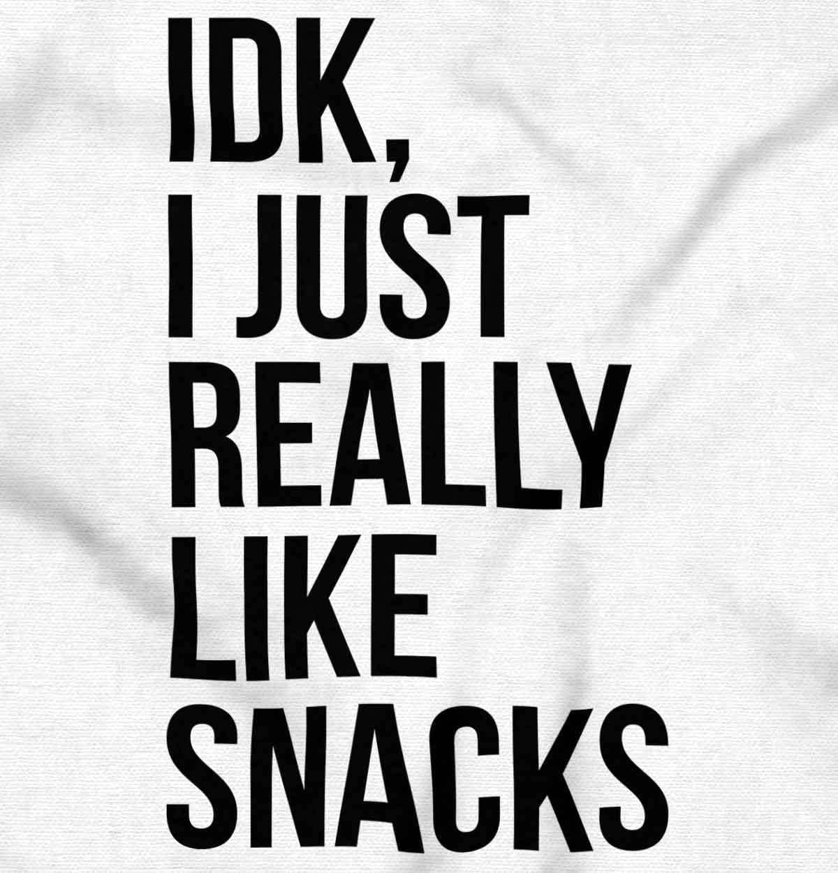 imageIDK I Just Really Like Snacks Funny Toddler Boy Girl T ShirtWhite