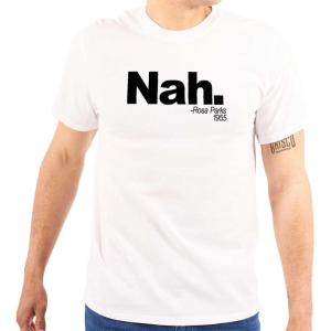 Brisco Brands Nah Rosa Parks Quote Black History Graphic T Shirt Men or Women(White)