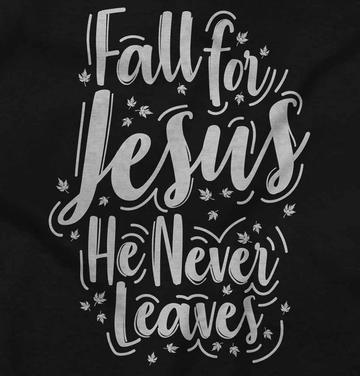 imageFall for Jesus He Never Leaves Quote Youth T Shirt Tee GirlsBlack