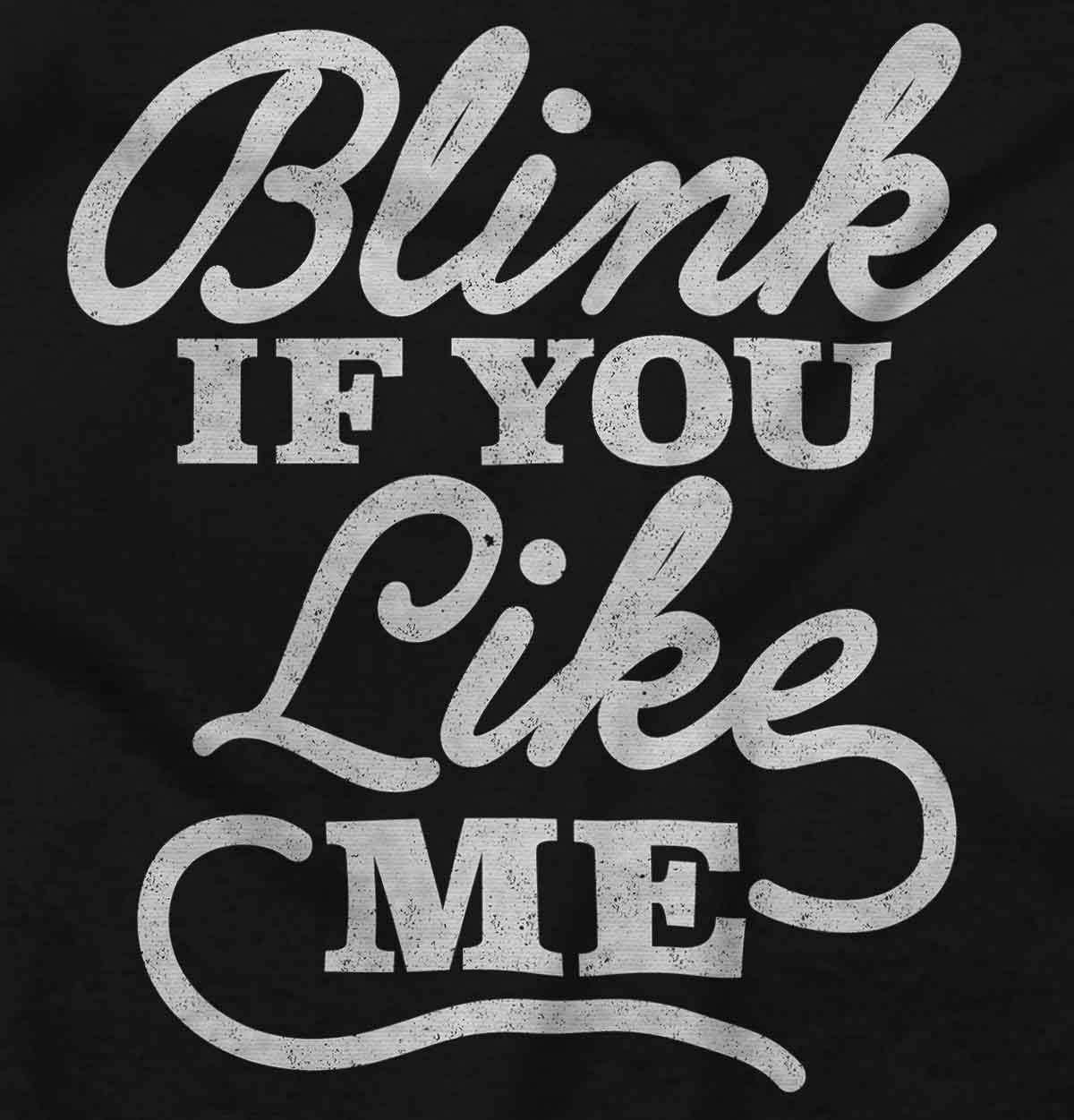 imageBlink If You Like Me Funny Sarcastic Womens Slim Fit Graphic TeeBlack