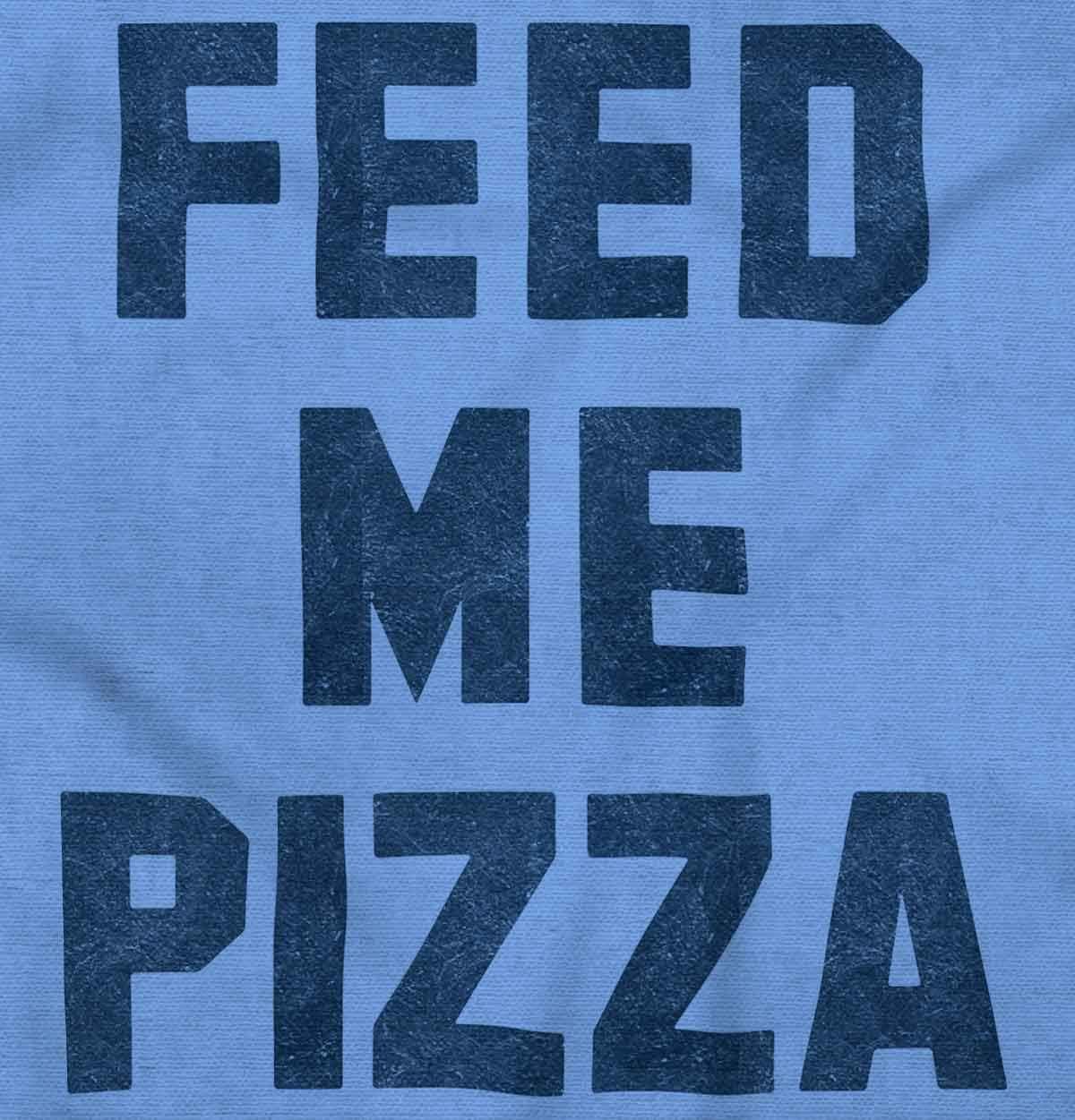 imageBrisco Brands Feed Me Pizza Graphic T Shirt Men or WomenCarolina Blue