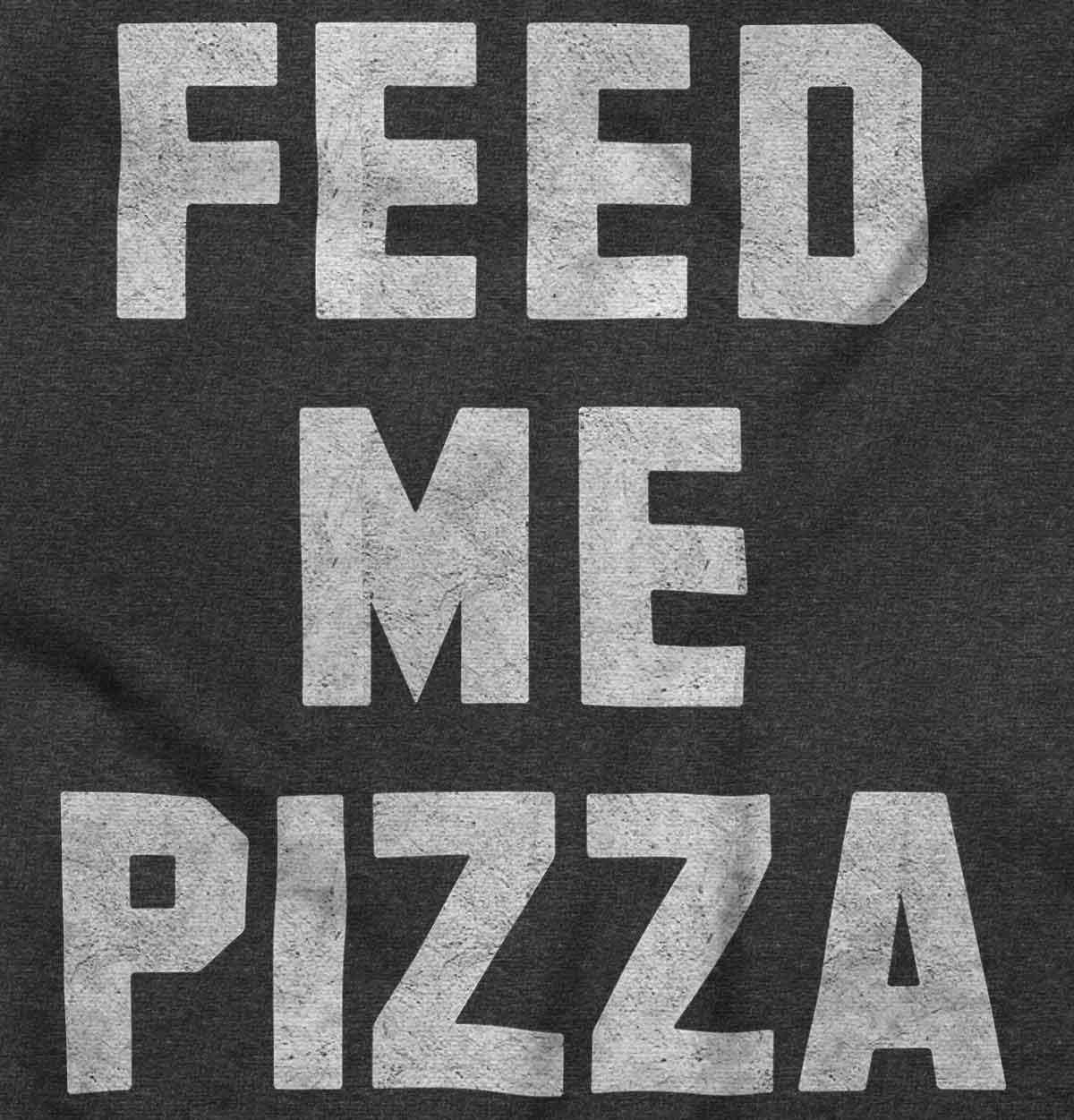 imageBrisco Brands Feed Me Pizza Graphic T Shirt Men or WomenDark Heather