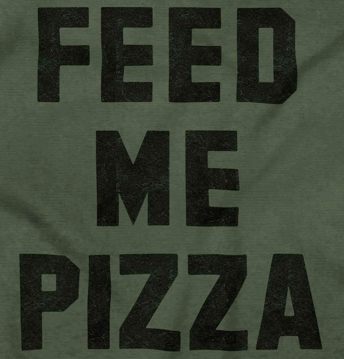 imageBrisco Brands Feed Me Pizza Hoodie Sweatshirt Women MenMilitary Green