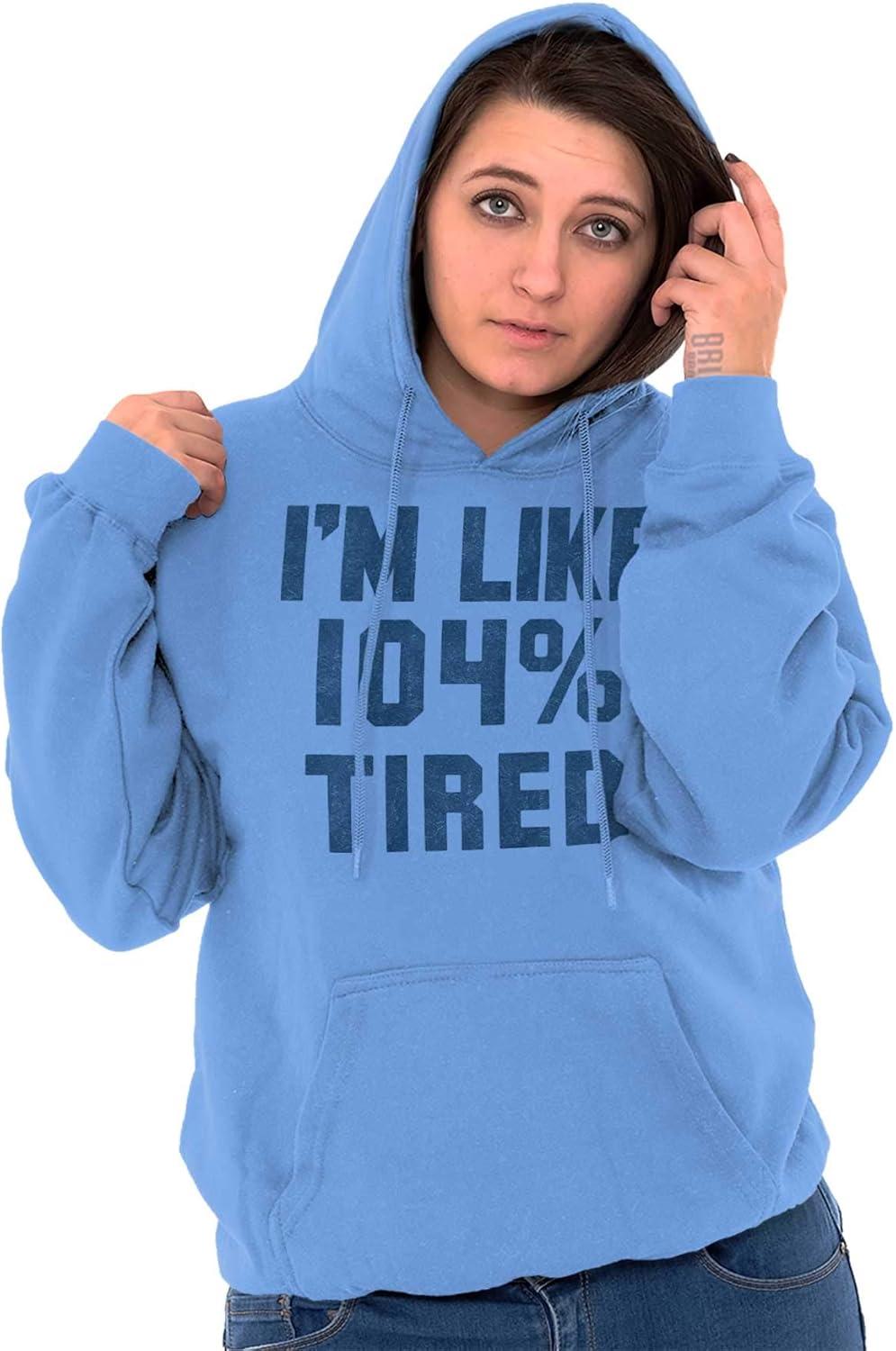 imageBrisco Brands Im Like 104 Percent Tired Lazy Day Hoodie Sweatshirt Women MenCarolina Blue