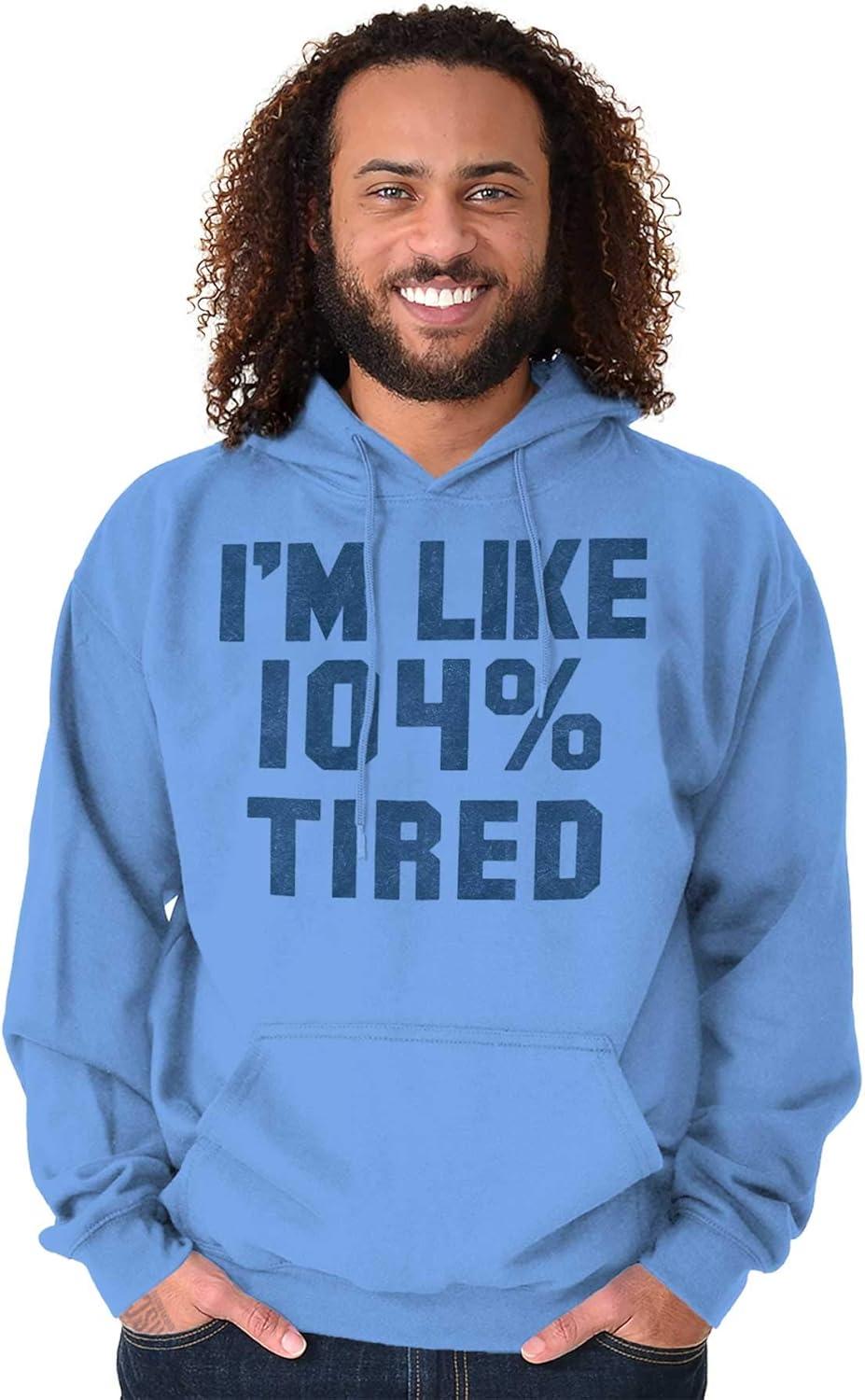 imageBrisco Brands Im Like 104 Percent Tired Lazy Day Hoodie Sweatshirt Women MenCarolina Blue