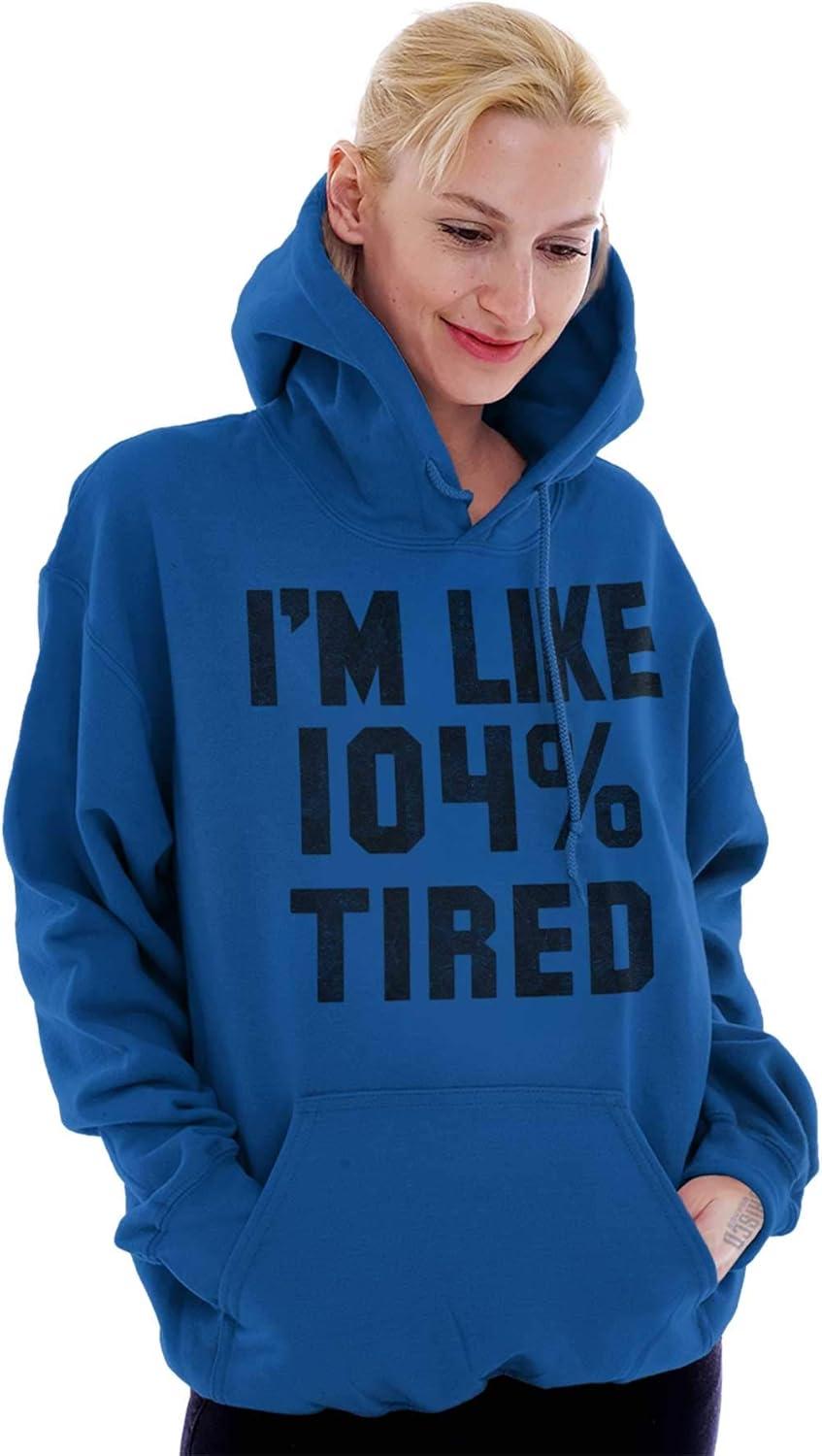imageBrisco Brands Im Like 104 Percent Tired Lazy Day Hoodie Sweatshirt Women MenRoyal