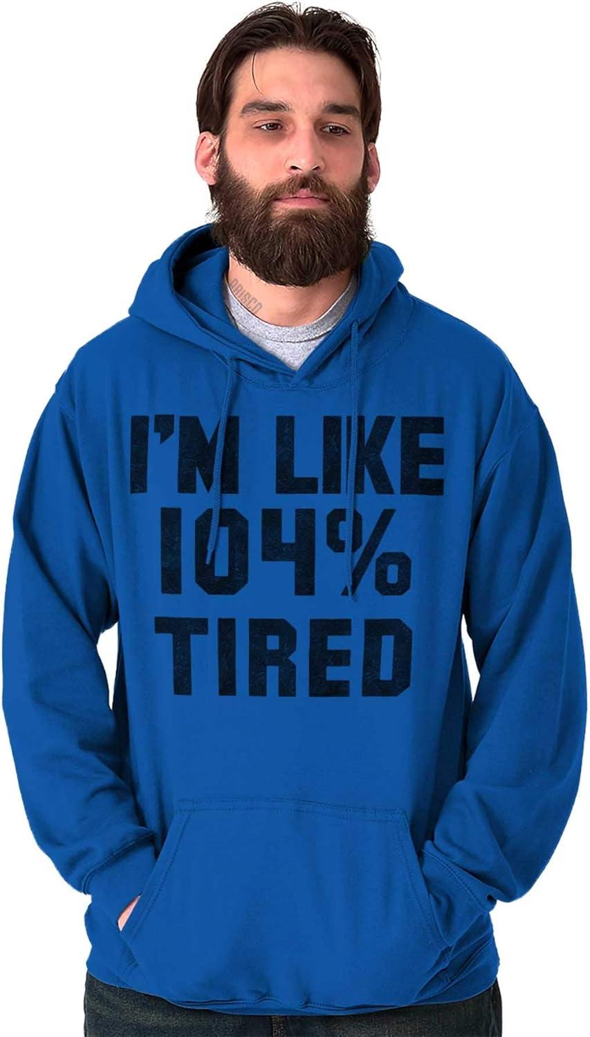 imageBrisco Brands Im Like 104 Percent Tired Lazy Day Hoodie Sweatshirt Women MenRoyal