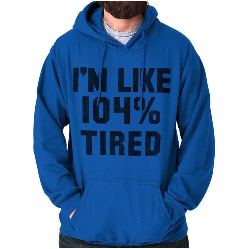 imageBrisco Brands Im Like 104 Percent Tired Lazy Day Hoodie Sweatshirt Women MenRoyal