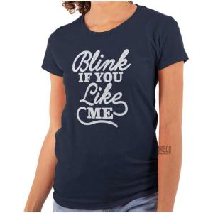 Blink If You Like Me Funny Sarcastic Womens Slim Fit Graphic Tee(Navy)