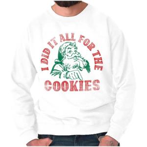 Brisco Brands Christmas Do It For The Cookies Sweatshirt for Men or Women(White)
