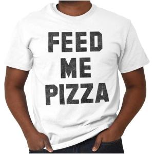 Brisco Brands Feed Me Pizza Graphic T Shirt Men or Women(White)