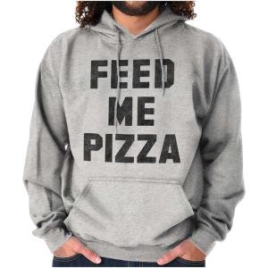 Brisco Brands Feed Me Pizza Hoodie Sweatshirt Women Men(Sport Grey)