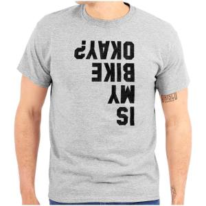 Brisco Brands is My Bike Okay Motorcycle Biker Graphic T Shirt Men or Women(Sport Grey)