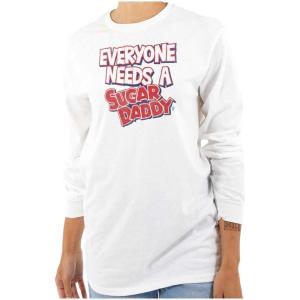 Everyone Needs a Sugar Daddy Funny Long Sleeve Tshirt Men Women