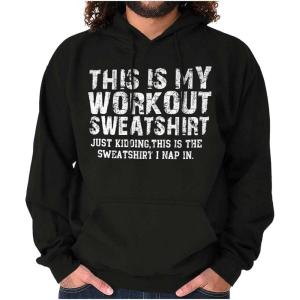 This Is My Workout Just Kidding Nap Hoodie Sweatshirt Women Men(Black)