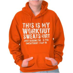 This Is My Workout Just Kidding Nap Hoodie Sweatshirt Women Men(Orange)