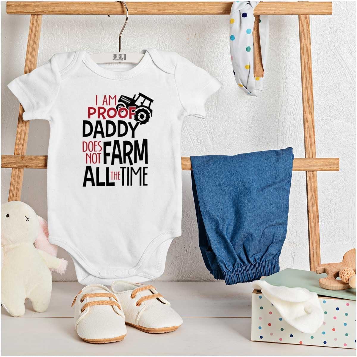 imageBrisco Brands Proof Daddy Doesnt Farm All the Time Baby Romper Boys or GirlsWhite