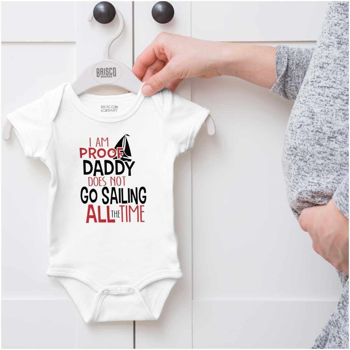 imageBrisco Brands Proof Daddy Doesnt Sail All the Time Baby Romper Boys or GirlsWhite