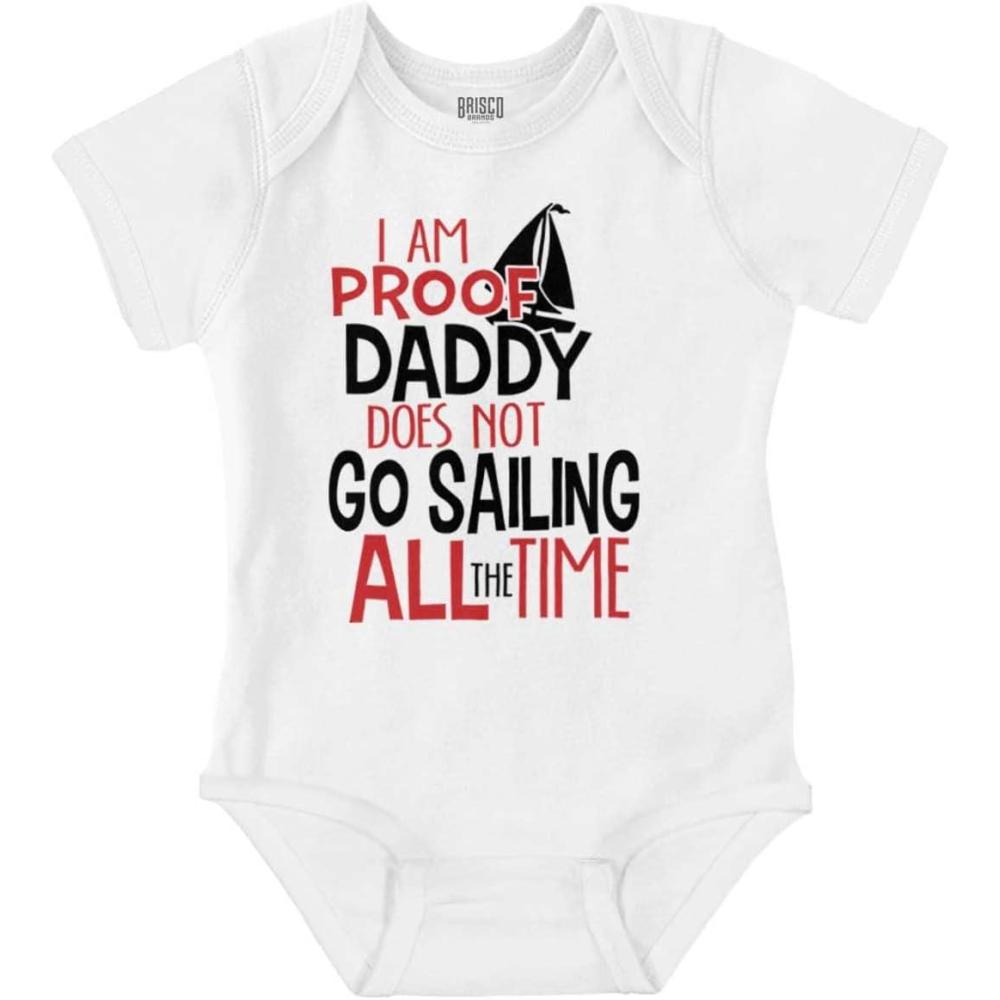 imageBrisco Brands Proof Daddy Doesnt Sail All the Time Baby Romper Boys or GirlsWhite