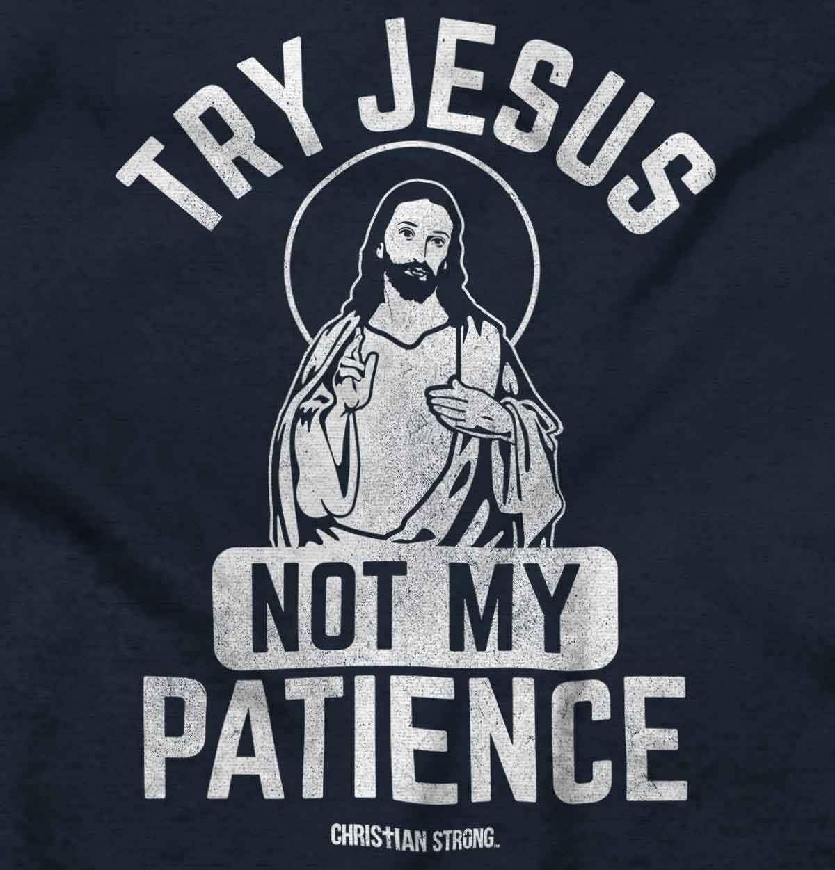 imageFunny Try Jesus Not My Patience Crewneck T Shirts Boy GirlNavy