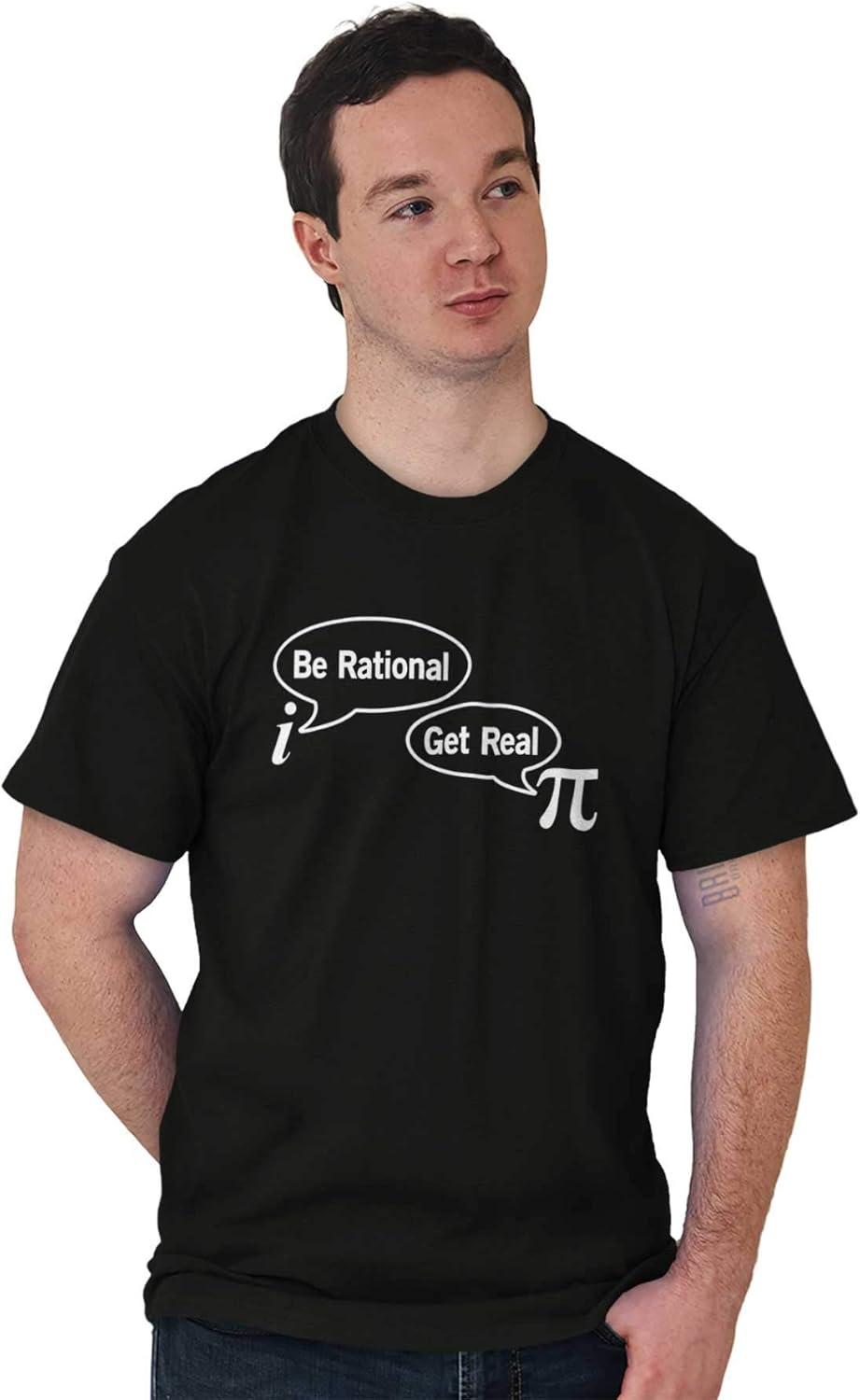 imagePi Be Rational Get Real Math Geek Graphic T Shirt Men or WomenBlack