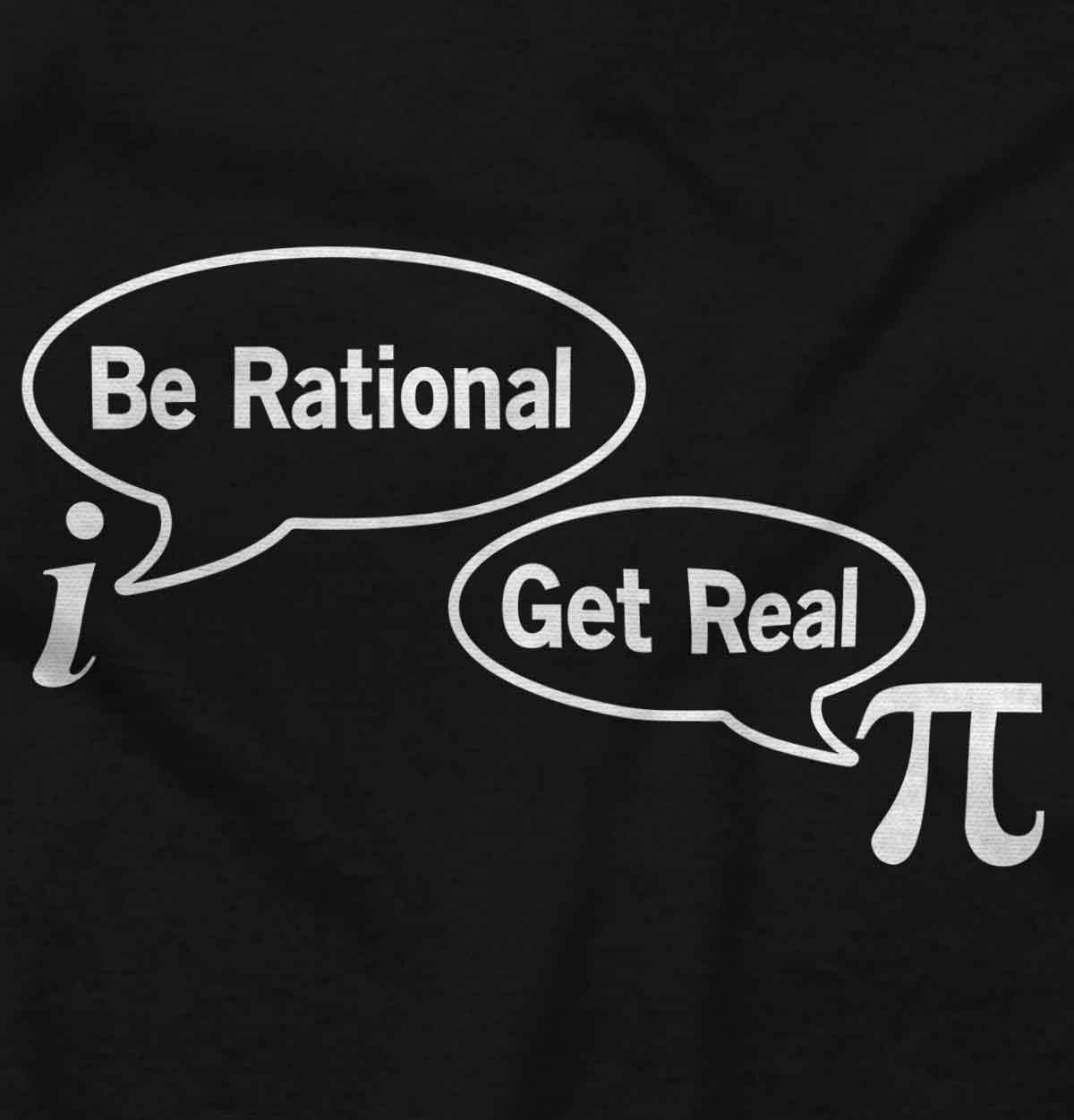 imagePi Be Rational Get Real Math Geek Graphic T Shirt Men or WomenBlack