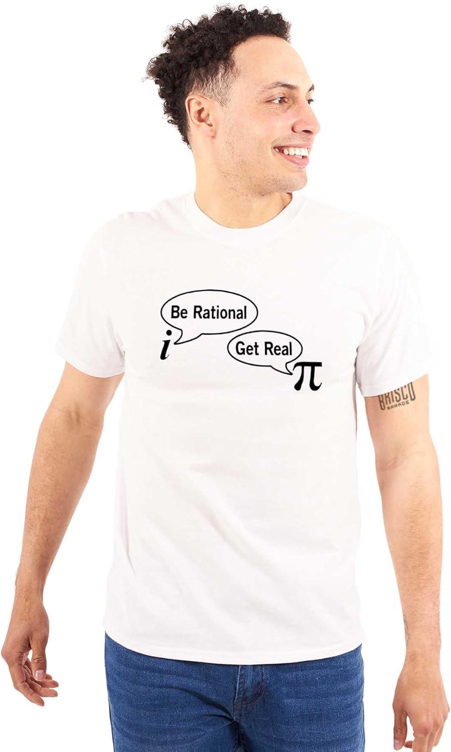 imagePi Be Rational Get Real Math Geek Graphic T Shirt Men or WomenWhite
