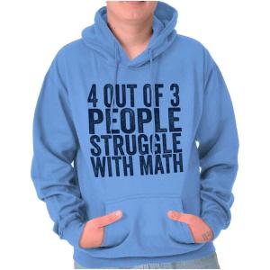 Brisco Brands 4 out of 3 Struggle Math Nerd Humor Hoodie Sweatshirt Women Men(Carolina Blue)