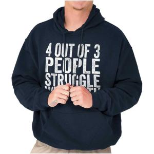Brisco Brands 4 out of 3 Struggle Math Nerd Humor Hoodie Sweatshirt Women Men(Navy)