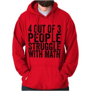 Brisco Brands 4 out of 3 Struggle Math Nerd Humor Hoodie Sweatshirt Women Men(Red)