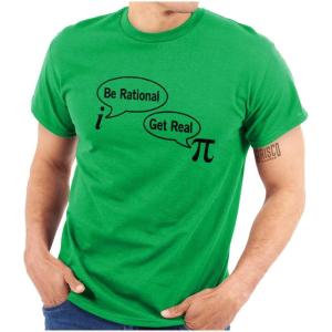 Pi Be Rational Get Real Math Geek Graphic T Shirt Men or Women(Irish Green)