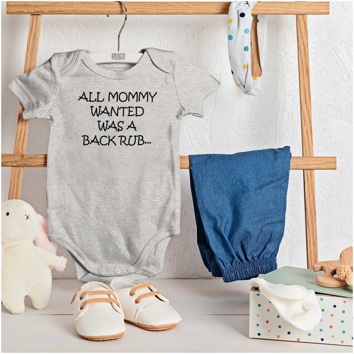 imageBrisco Brands All Mommy Wanted Was A Back Rub Baby Romper Boys or GirlsHeather