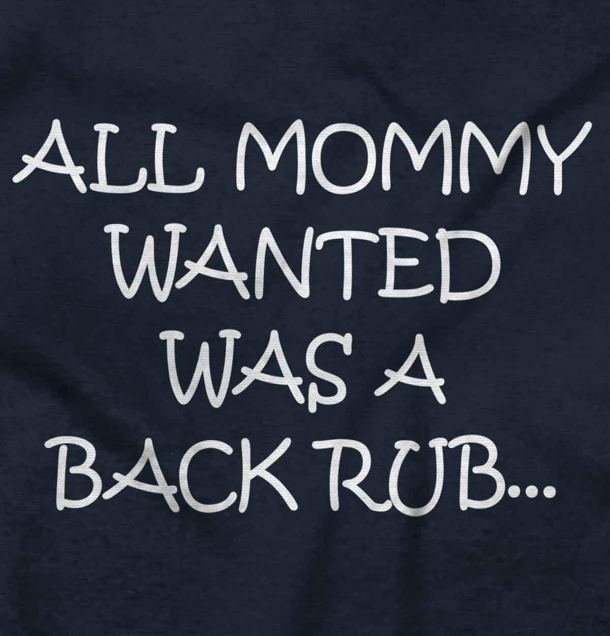 imageBrisco Brands All Mommy Wanted Was A Back Rub Baby Romper Boys or GirlsNavy
