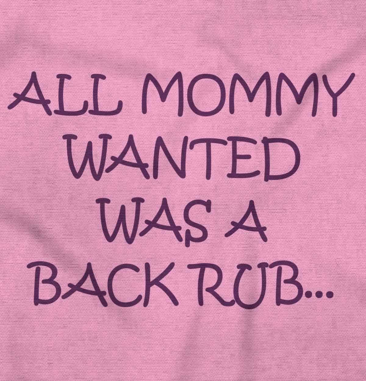 imageBrisco Brands All Mommy Wanted Was A Back Rub Baby Romper Boys or GirlsPink