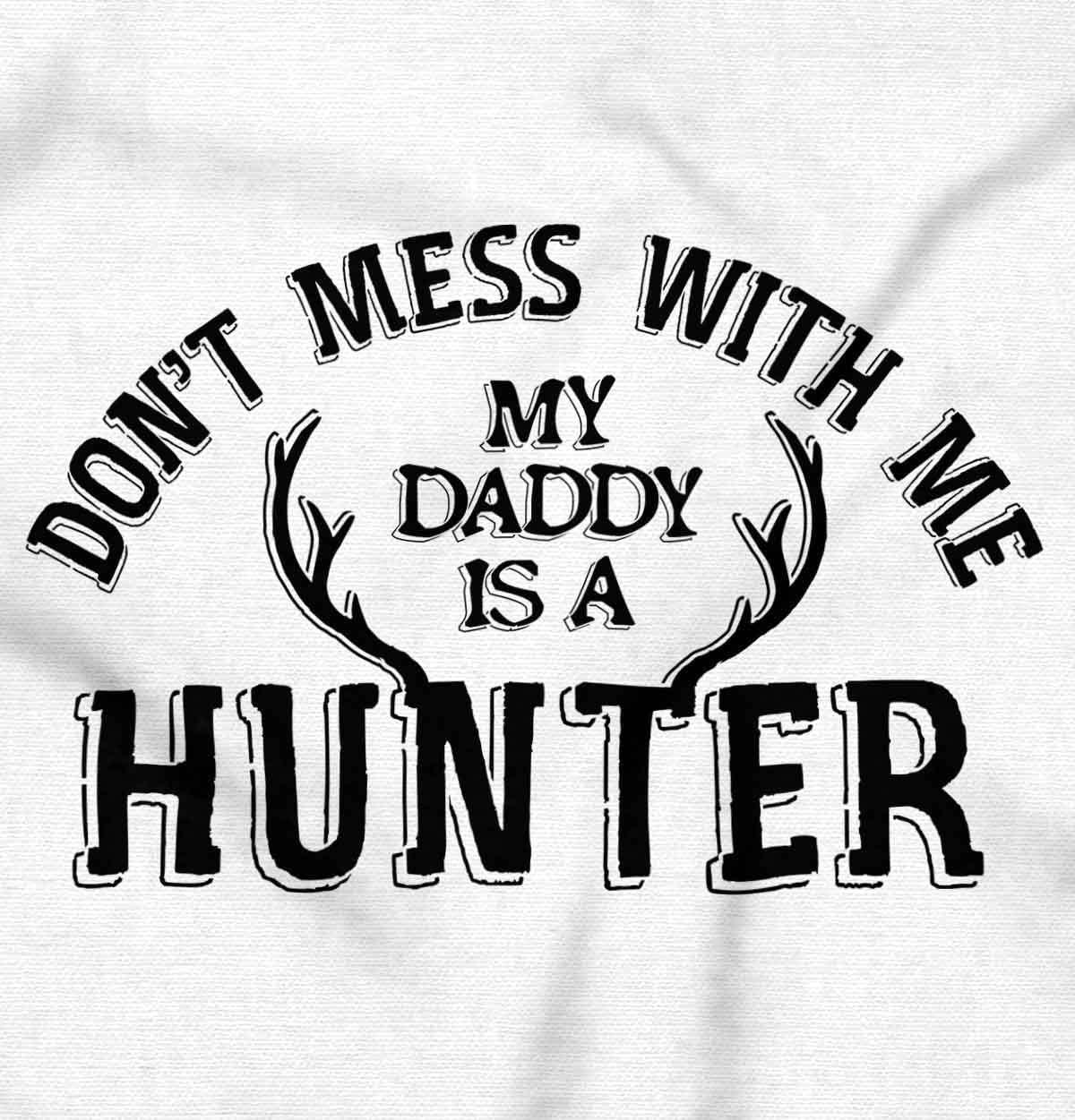 imageBrisco Brands Dont Mess With Me Daddys A Hunter Baby Bodysuit Jumper GirlsWhite