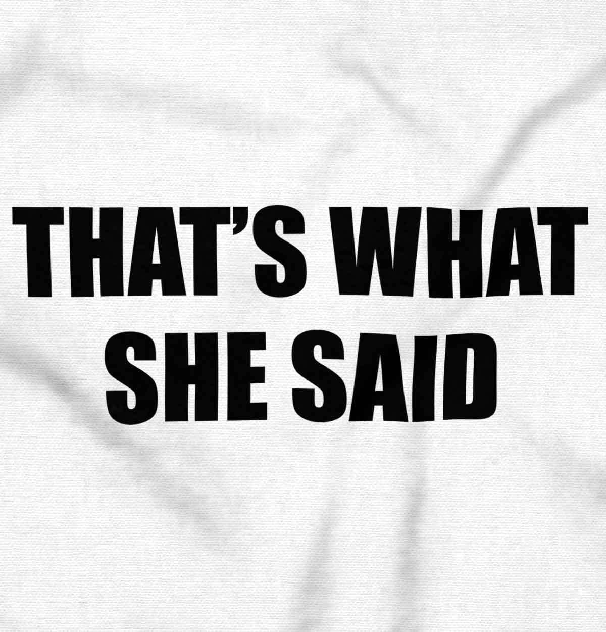 imageBrisco Brands Funny Thats What She Said Joke Baby Romper Boys or GirlsWhite
