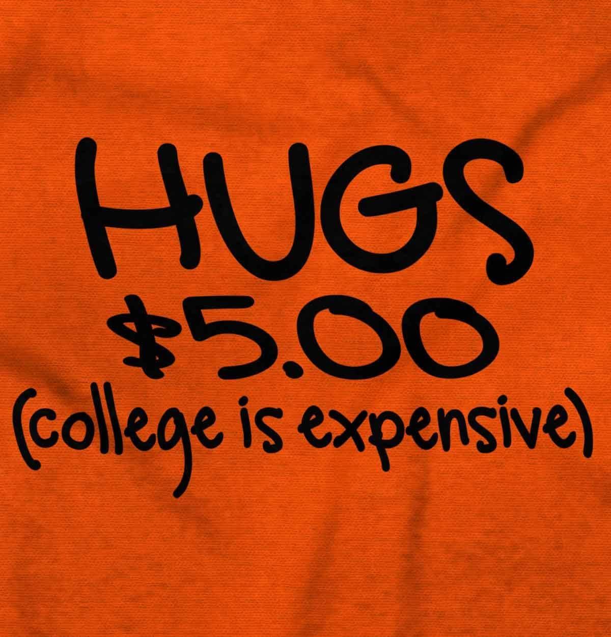 imageBrisco Brands Hugs 5 Dollars College Expensive Baby Baby Romper Boys or GirlsOrange