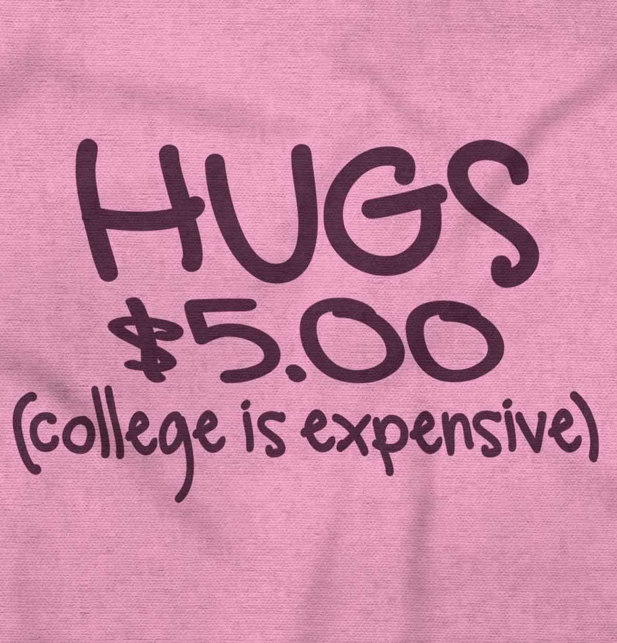 imageBrisco Brands Hugs 5 Dollars College Expensive Baby Baby Romper Boys or GirlsPink