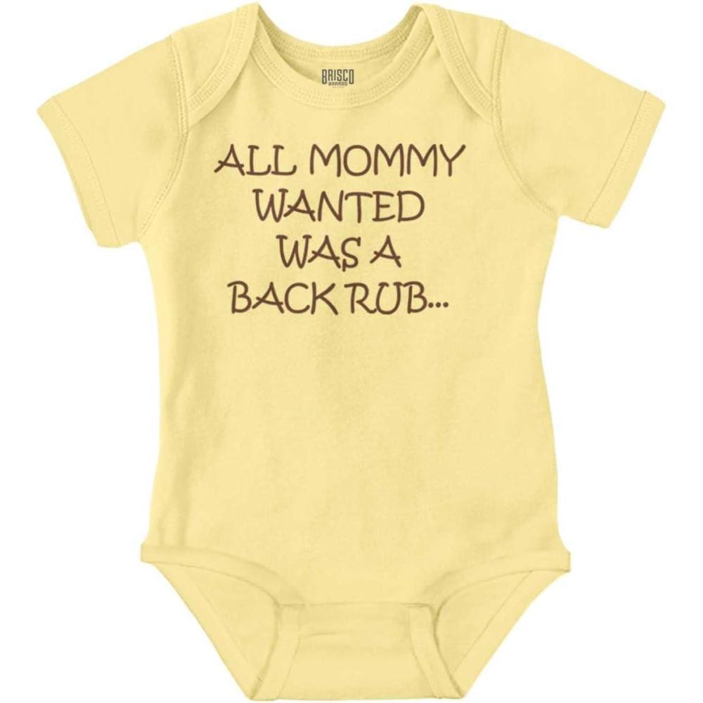 imageBrisco Brands All Mommy Wanted Was A Back Rub Baby Romper Boys or GirlsBanana