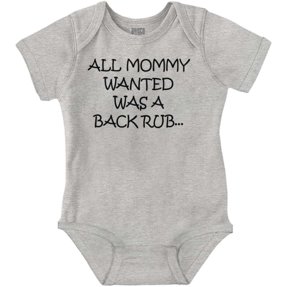 imageBrisco Brands All Mommy Wanted Was A Back Rub Baby Romper Boys or GirlsHeather