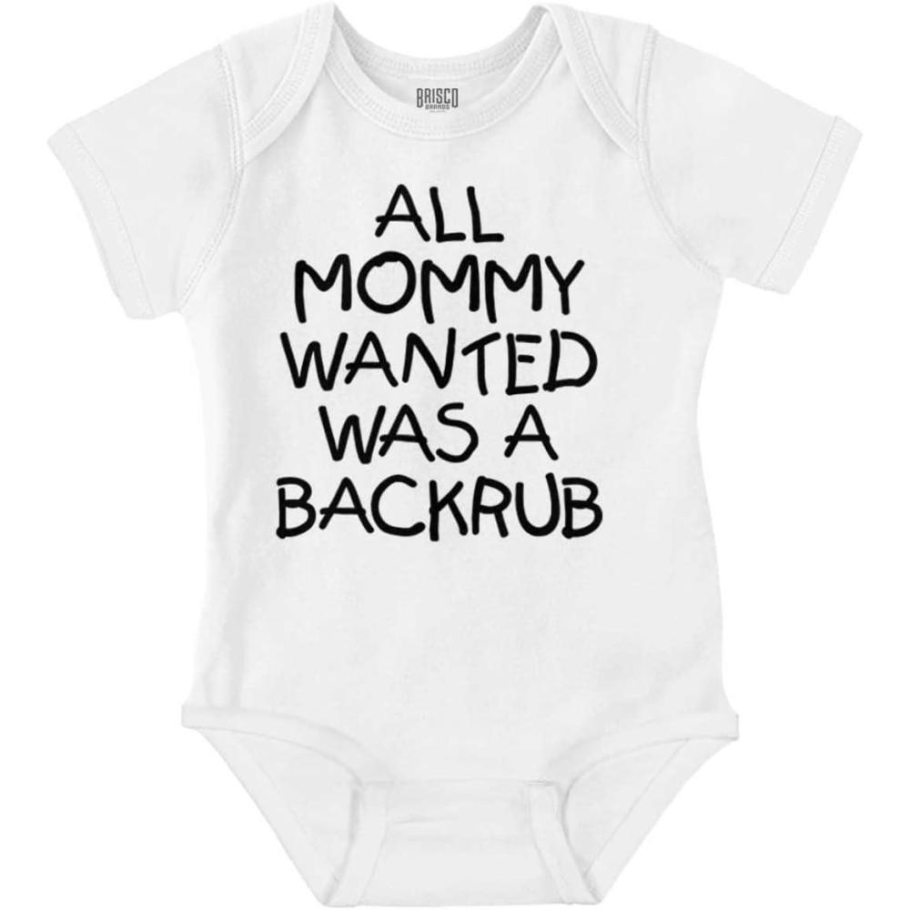 imageBrisco Brands Mommy Wanted a Backrub Funny Humor Baby Romper Boys or GirlsWhite