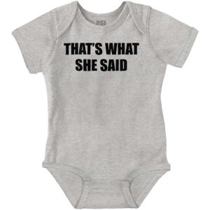 Brisco Brands Funny That’s What She Said Joke Baby Romper Boys or Girls(Heather)