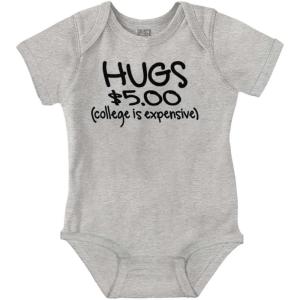Brisco Brands Hugs 5 Dollars College Expensive Baby Baby Romper Boys or Girls(Heather)