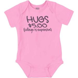 Brisco Brands Hugs 5 Dollars College Expensive Baby Baby Romper Boys or Girls(Pink)