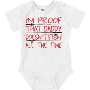 Brisco Brands Proof Daddy Doesn’t Fish All The Time Baby Romper Boys or Girls(White)