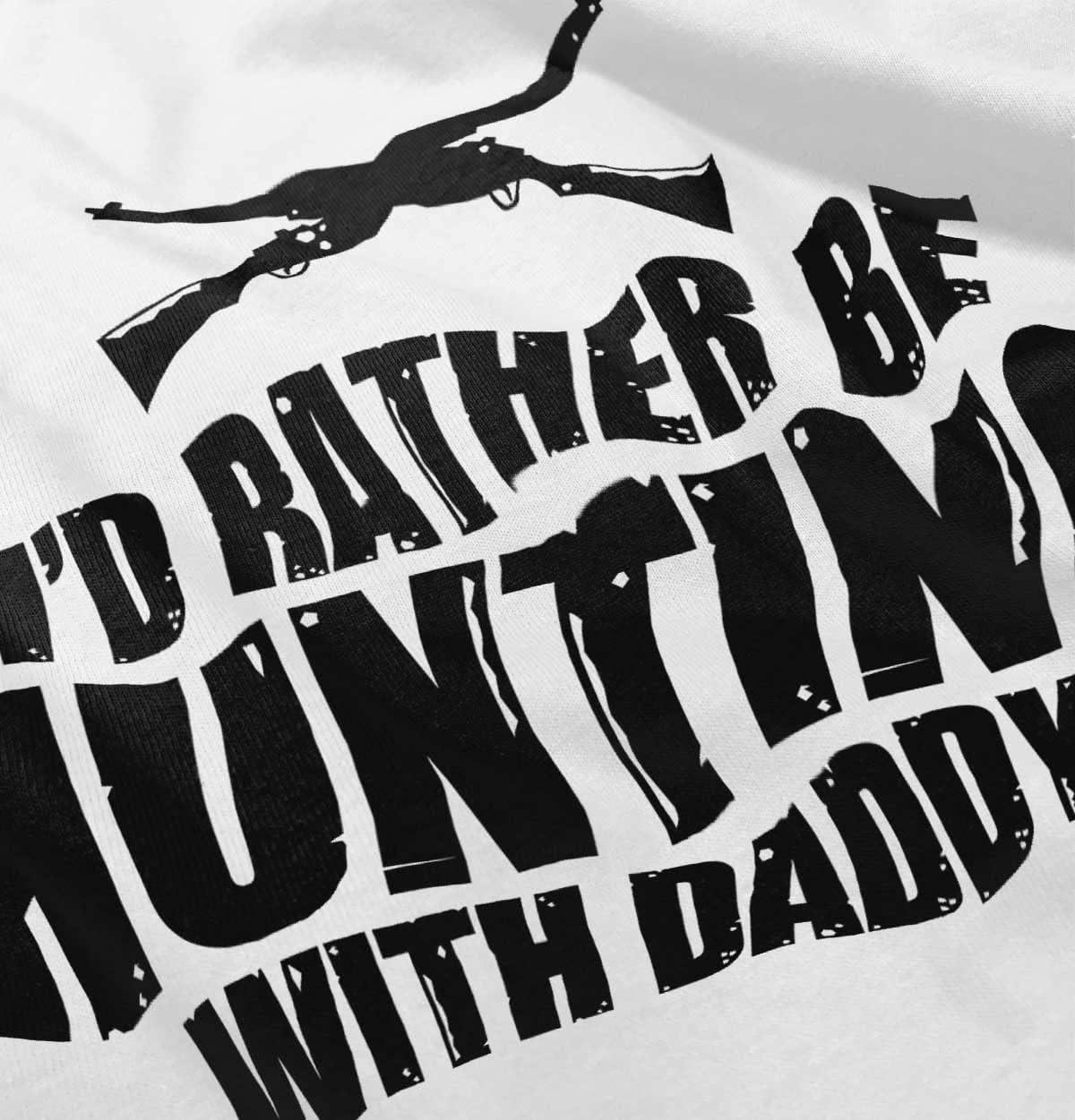 imageBrisco Brands Id Rather Be Hunting with Daddy Toddler Boy Girl T ShirtWhite