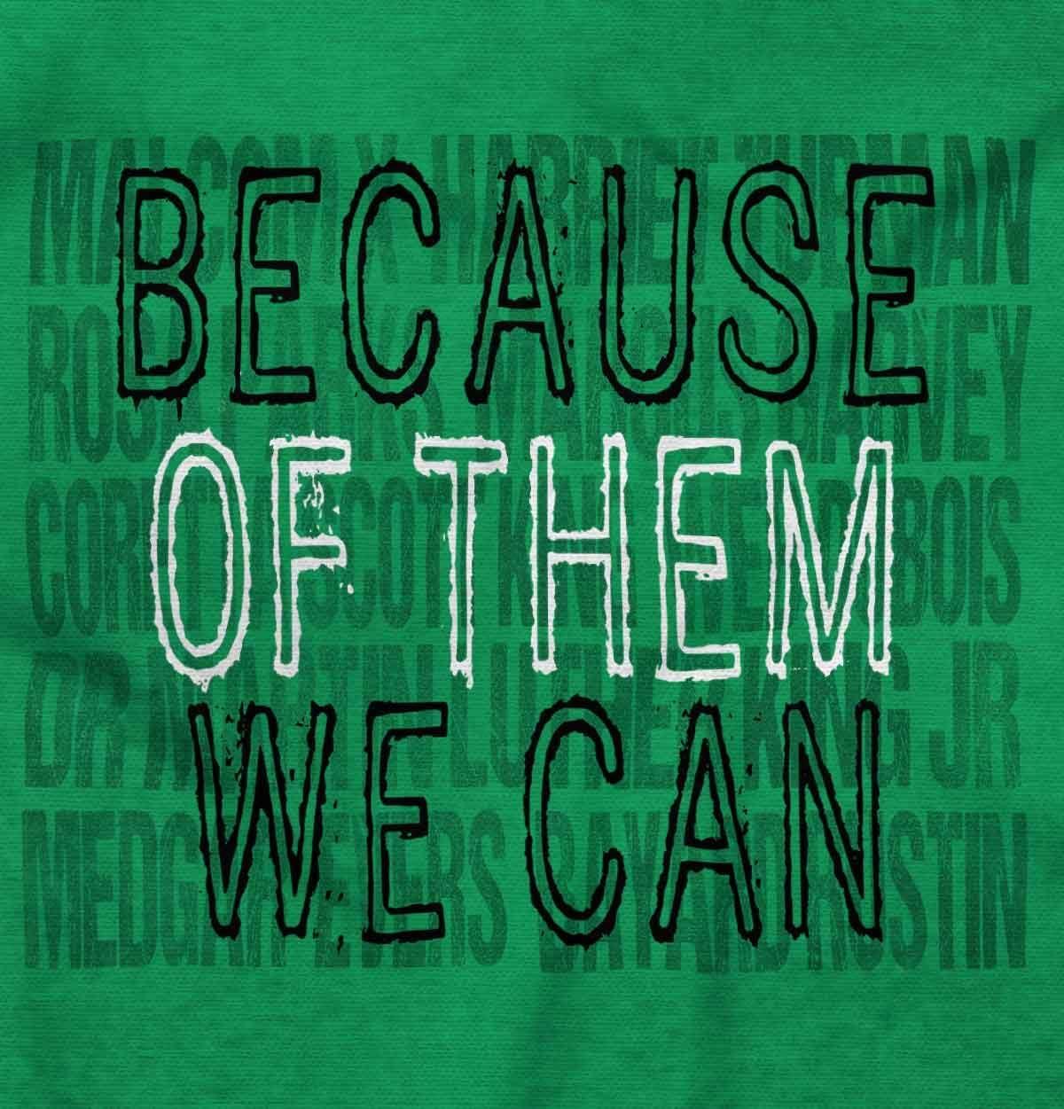 imageBrisco Brands Black History Because of Them We Can Graphic T Shirt Men or WomenAntique Irish Green