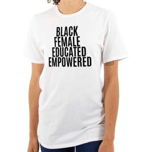 Brisco Brands Black Educated Empowered Feminist Womens Graphic T Shirt Tees(White)
